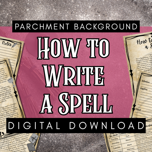 How to Write a Spell – Printable Grimoire Guide to Spellcraft & Ritual Planning (Digital Download) Parchment